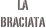 la
braciata