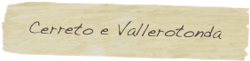 Cerreto e Vallerotonda