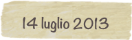   14 luglio 2013
