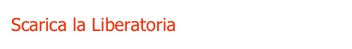Scarica la Liberatoria
